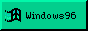 [Windows 96]